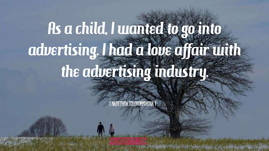 Nadezhda Tolokonnikova Quotes: As a child, I wanted