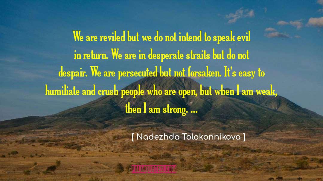 Nadezhda Tolokonnikova Quotes: We are reviled but we