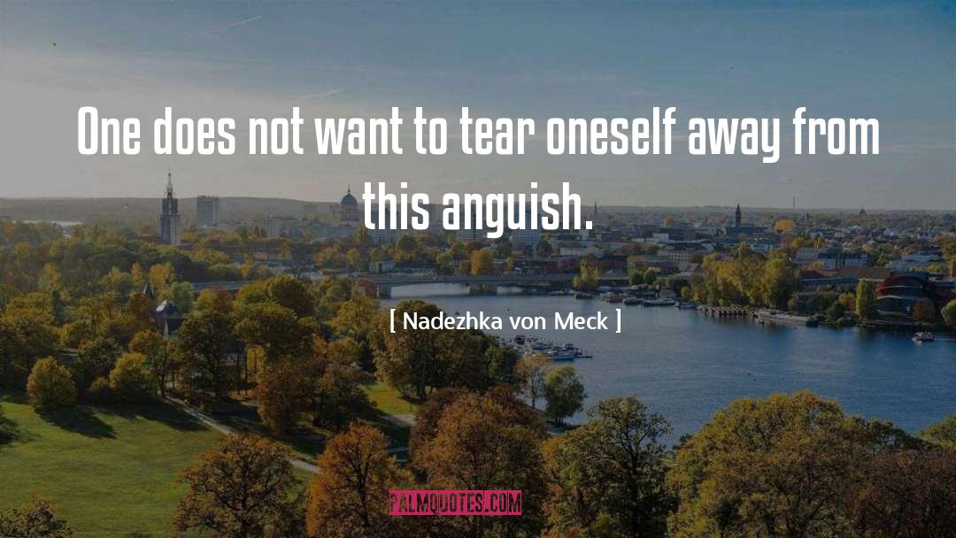 Nadezhka Von Meck Quotes: One does not want to