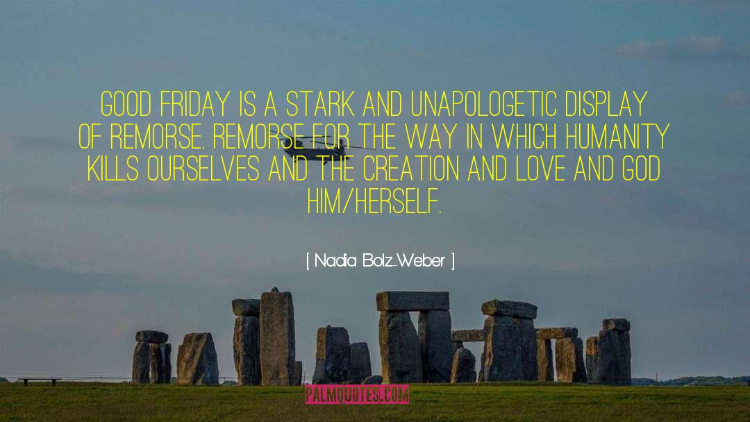 Nadia Bolz-Weber Quotes: Good Friday is a stark