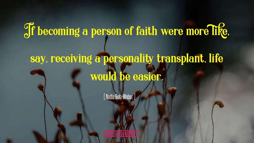 Nadia Bolz-Weber Quotes: If becoming a person of