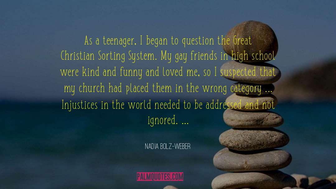 Nadia Bolz-Weber Quotes: As a teenager, I began