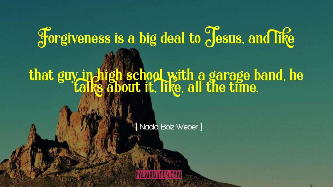 Nadia Bolz-Weber Quotes: Forgiveness is a big deal