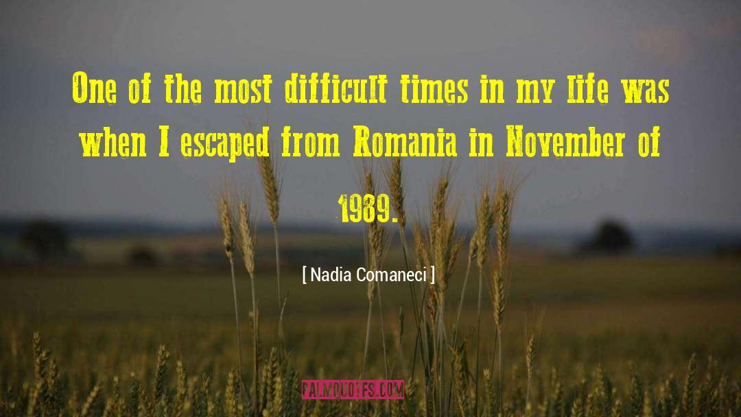 Nadia Comaneci Quotes: One of the most difficult