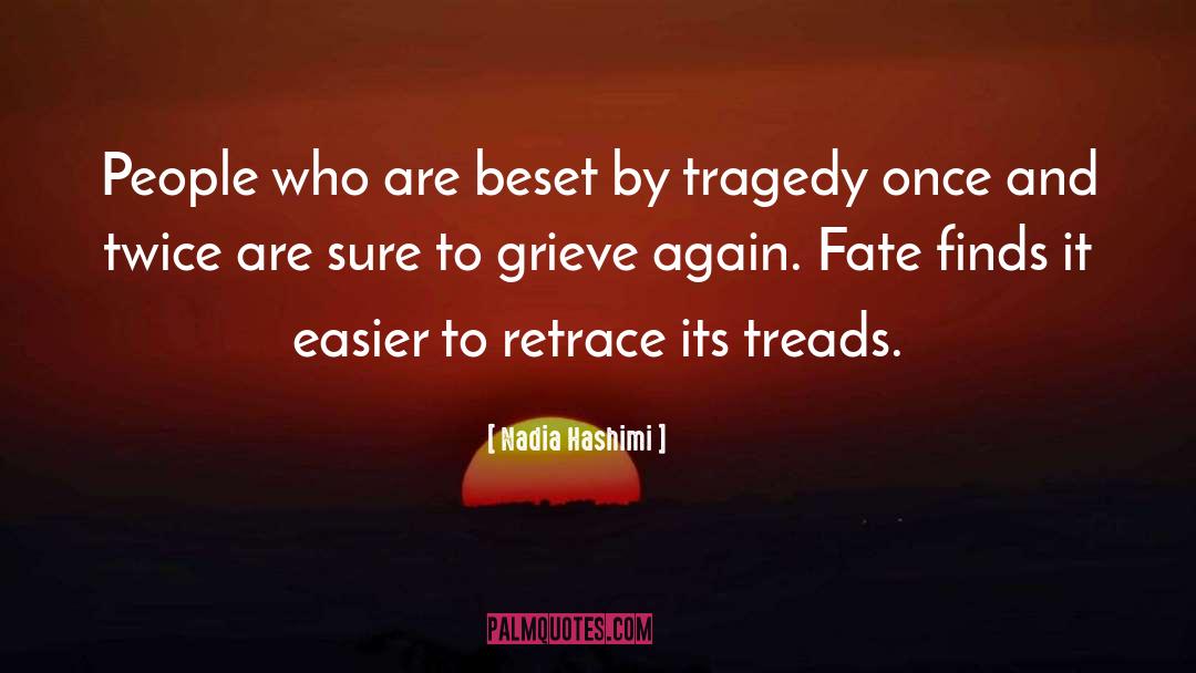 Nadia Hashimi Quotes: People who are beset by