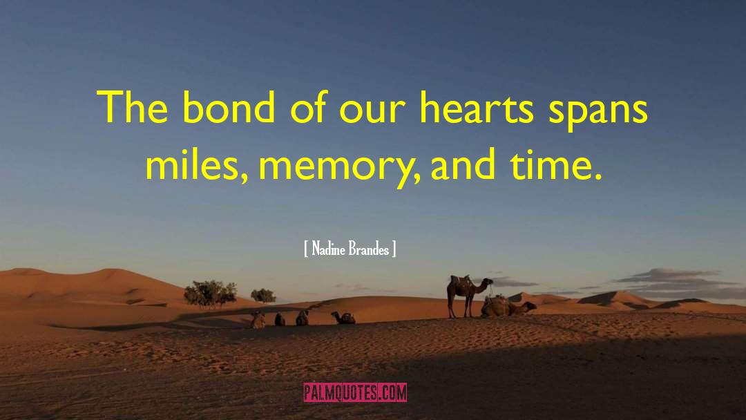 Nadine Brandes Quotes: The bond of our hearts