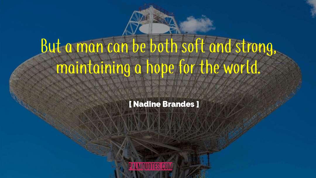 Nadine Brandes Quotes: But a man can be