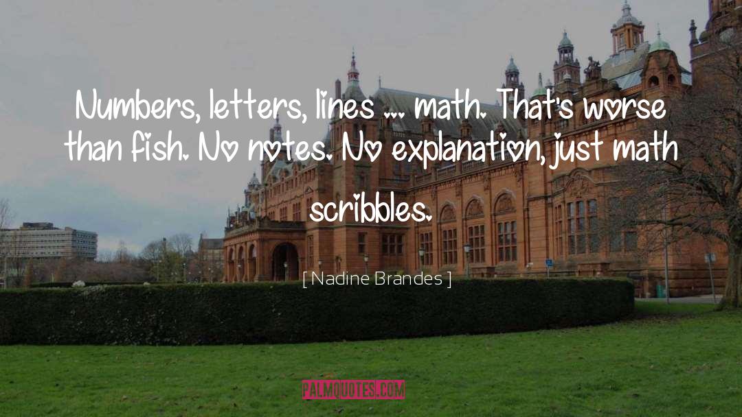 Nadine Brandes Quotes: Numbers, letters, lines ... math.