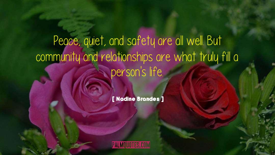 Nadine Brandes Quotes: Peace, quiet, and safety are