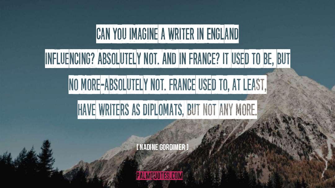 Nadine Gordimer Quotes: Can you imagine a writer