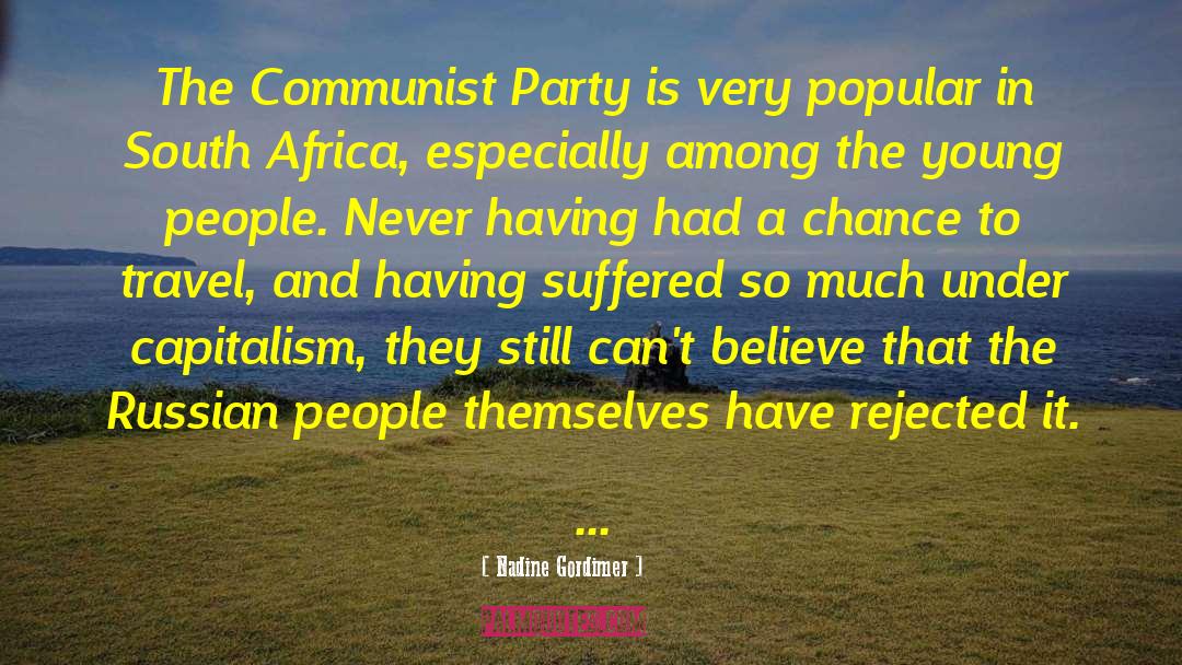 Nadine Gordimer Quotes: The Communist Party is very
