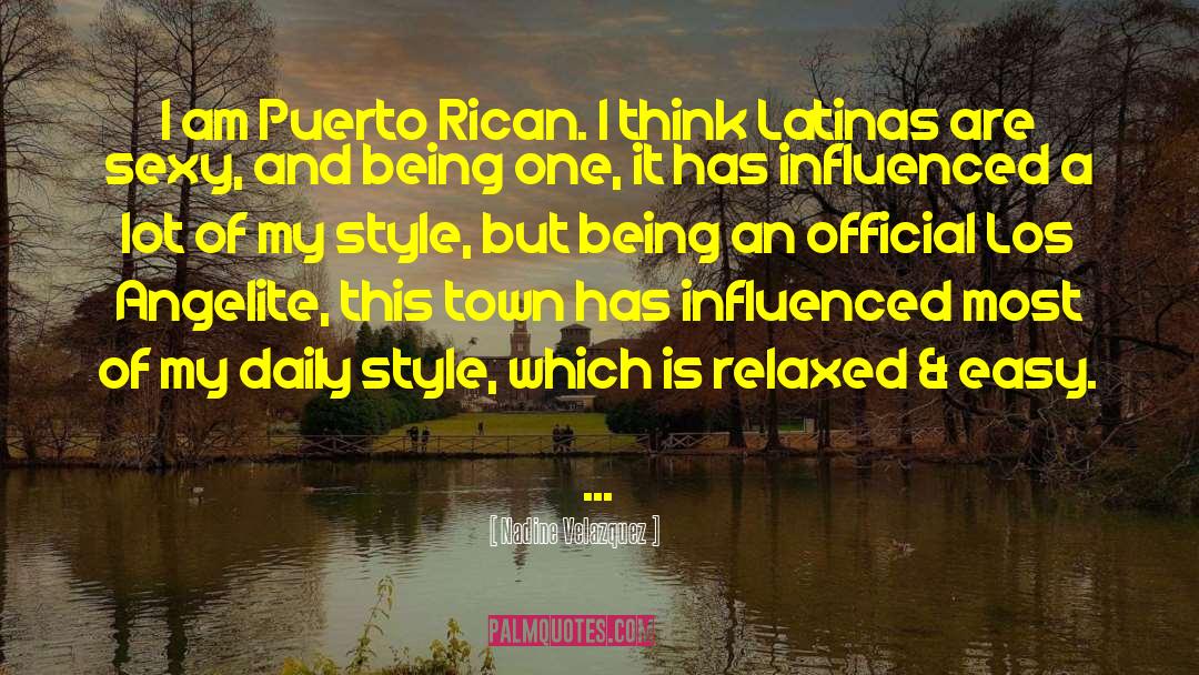 Nadine Velazquez Quotes: I am Puerto Rican. I