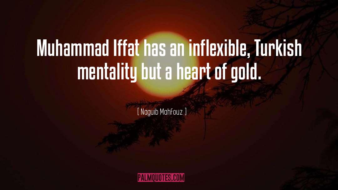 Naguib Mahfouz Quotes: Muhammad Iffat has an inflexible,