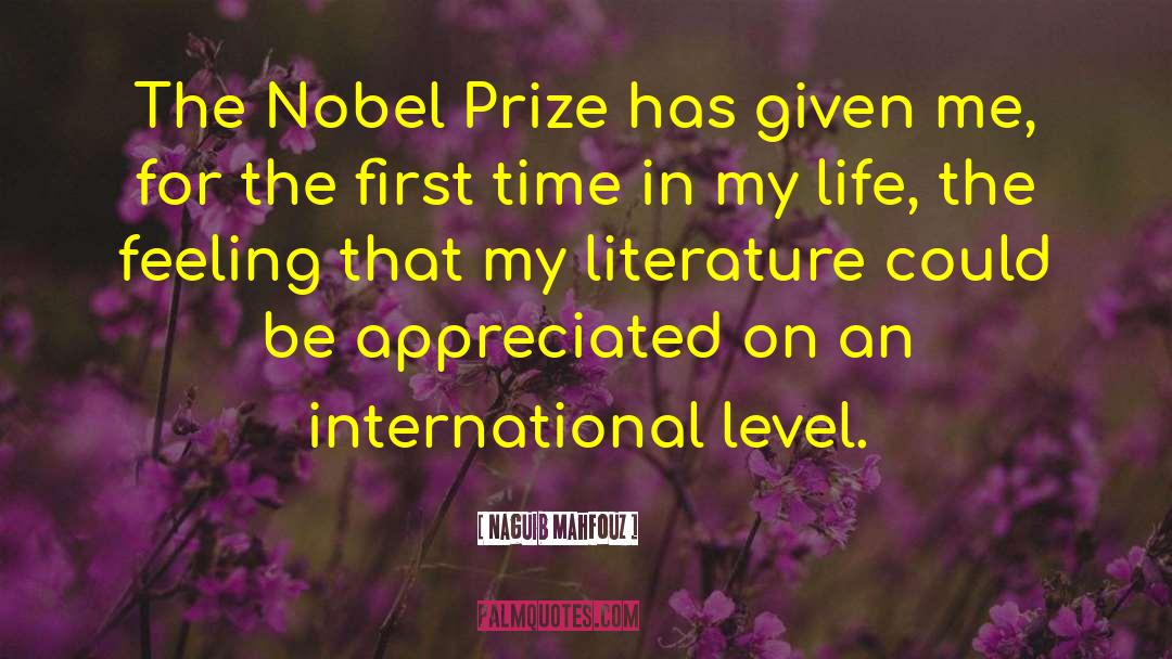 Naguib Mahfouz Quotes: The Nobel Prize has given