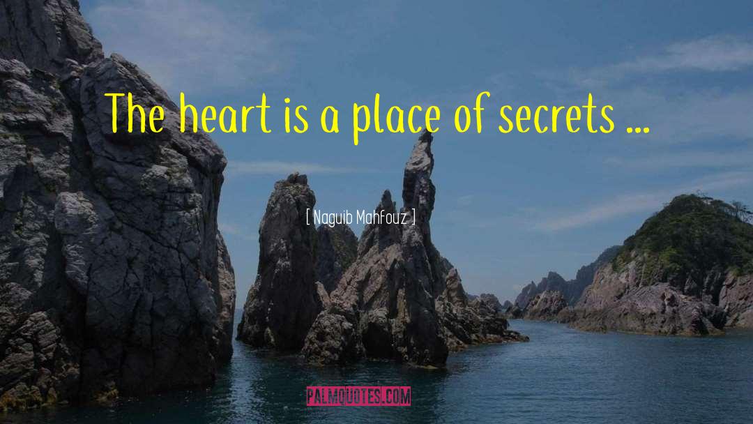 Naguib Mahfouz Quotes: The heart is a place