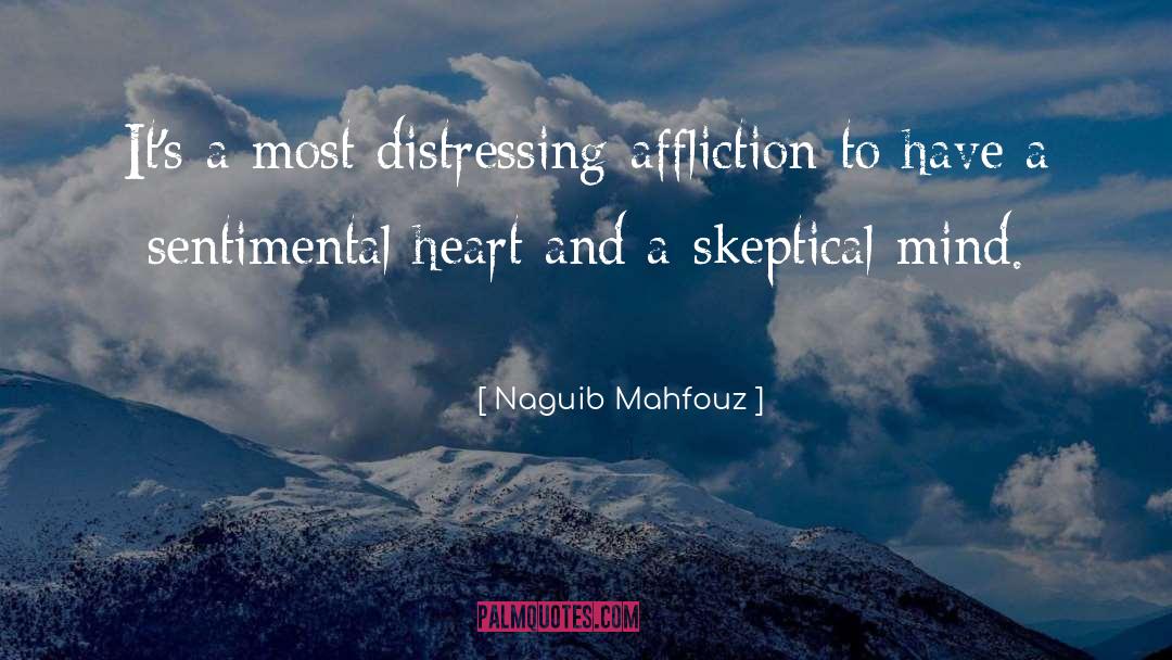 Naguib Mahfouz Quotes: It's a most distressing affliction