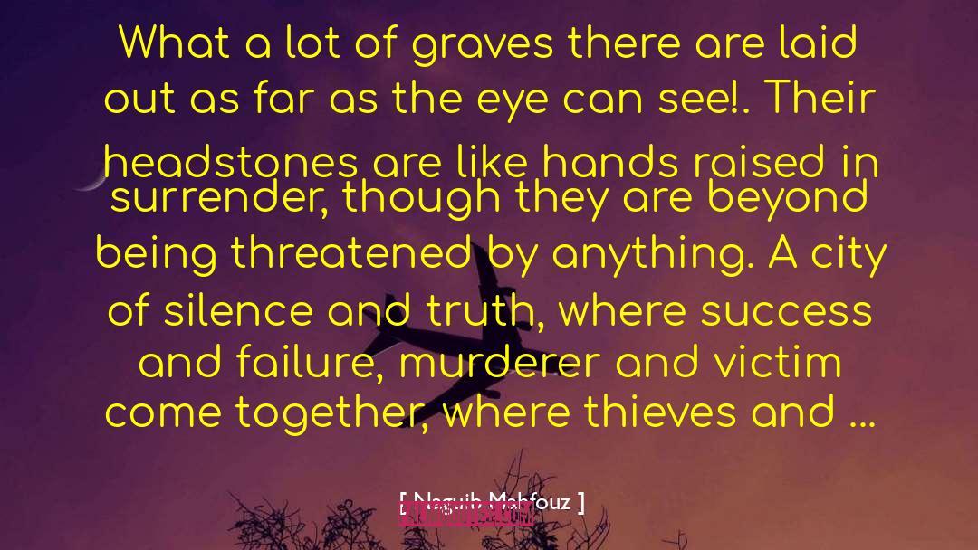 Naguib Mahfouz Quotes: What a lot of graves