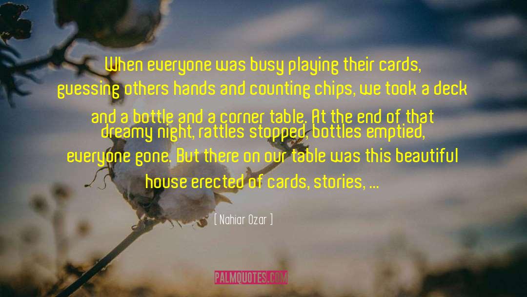 Nahiar Ozar Quotes: When everyone was busy playing