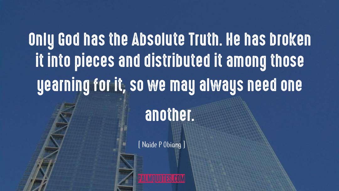 Naide P Obiang Quotes: Only God has the Absolute