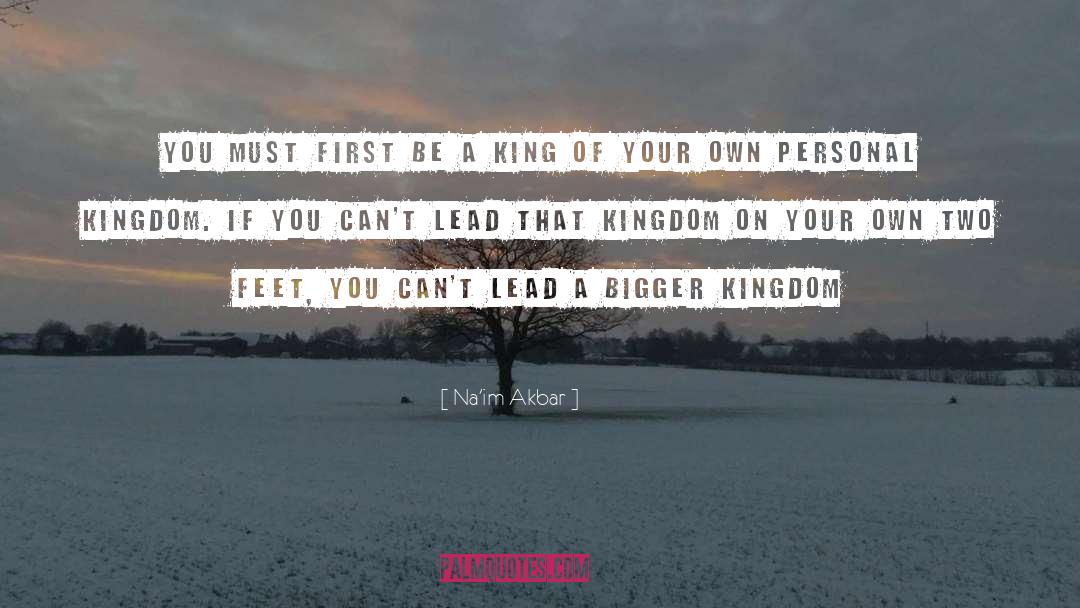 Na'im Akbar Quotes: You must first be a