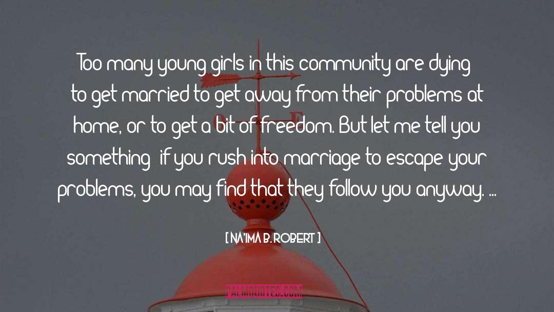 Na'ima B. Robert Quotes: Too many young girls in