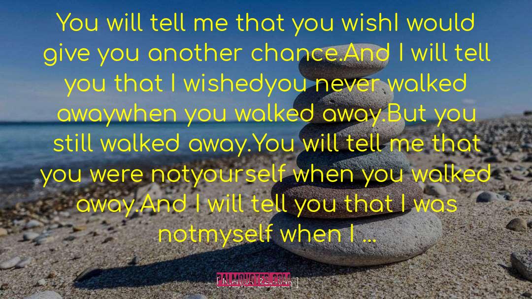 Najwa Zebian Quotes: You will tell me that