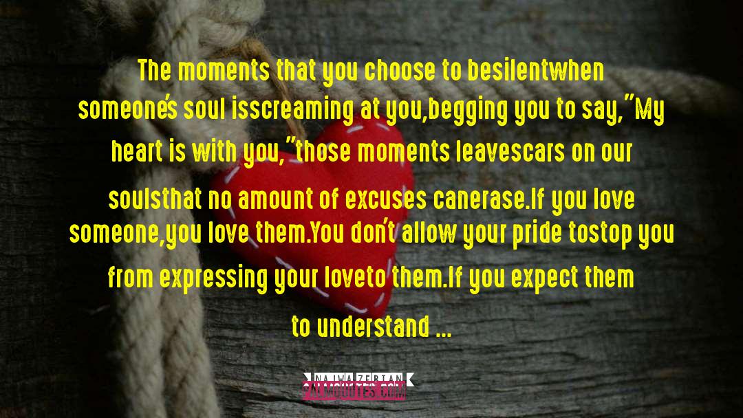 Najwa Zebian Quotes: The moments that you choose