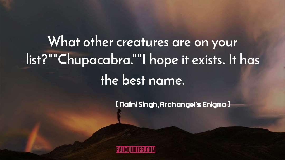 Nalini Singh, Archangel's Enigma Quotes: What other creatures are on