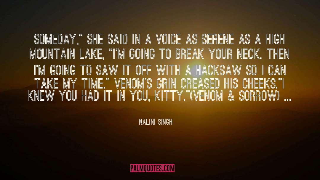 Nalini Singh Quotes: Someday,