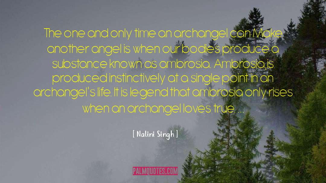 Nalini Singh Quotes: The one and only time