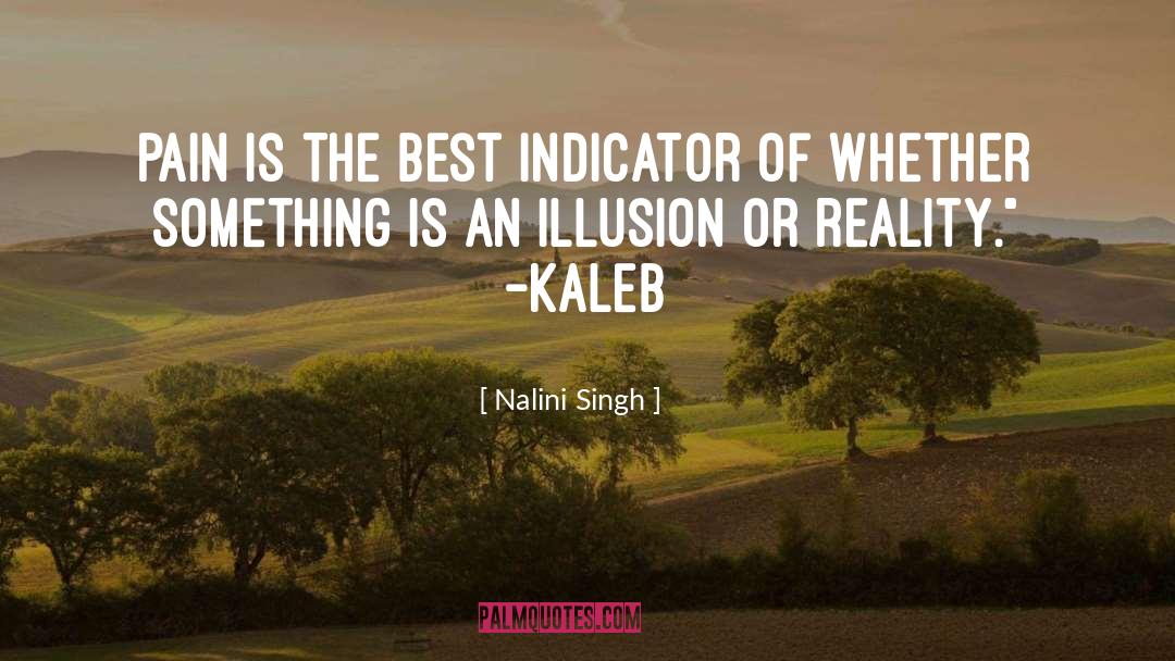 Nalini Singh Quotes: Pain is the best indicator