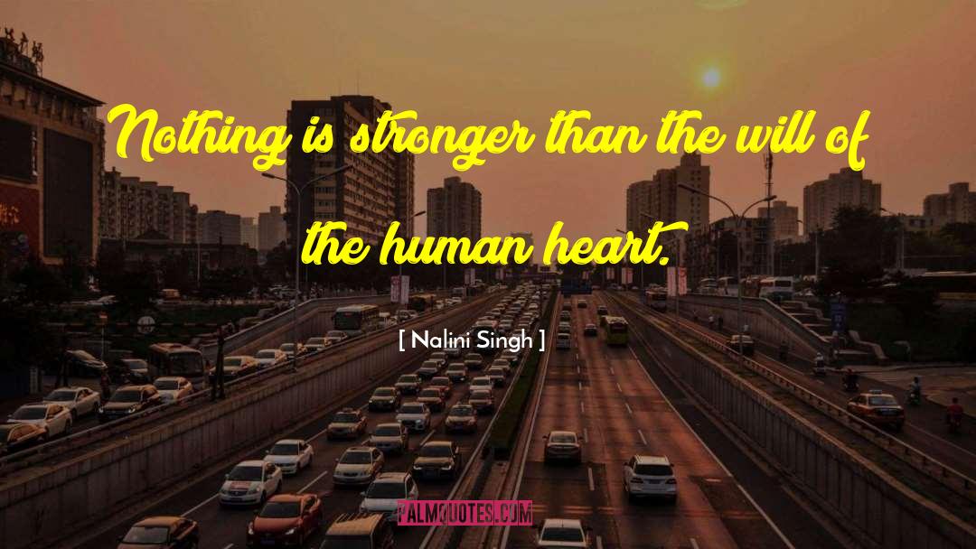 Nalini Singh Quotes: Nothing is stronger than the