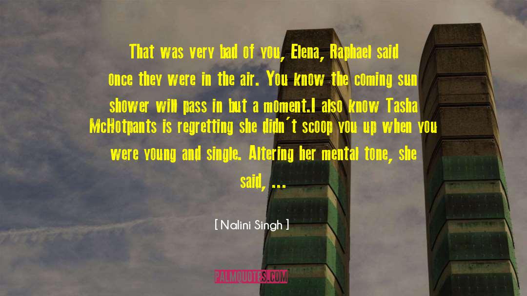 Nalini Singh Quotes: That was very bad of