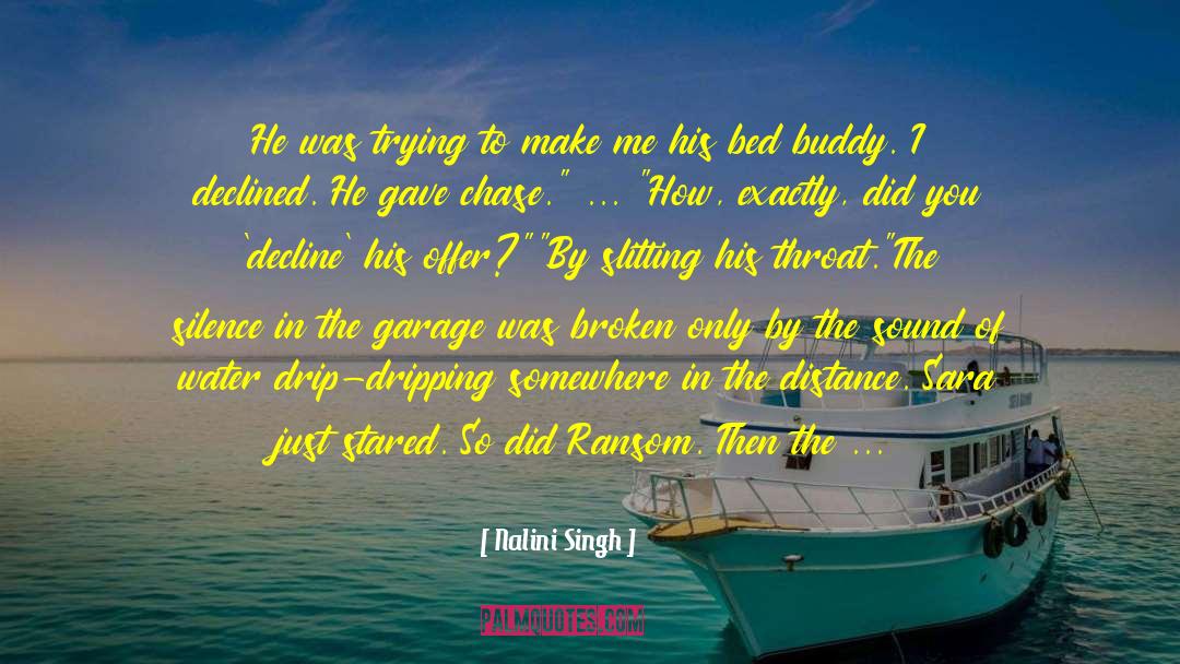 Nalini Singh Quotes: He was trying to make