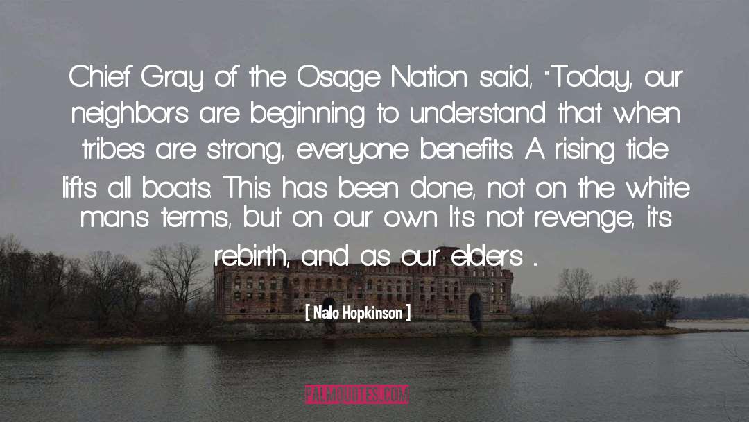 Nalo Hopkinson Quotes: Chief Gray of the Osage