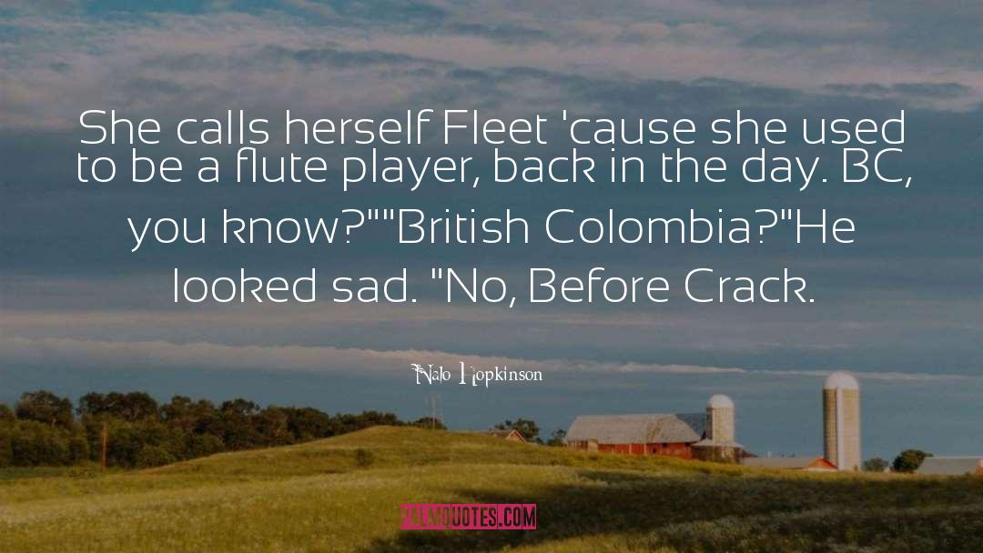 Nalo Hopkinson Quotes: She calls herself Fleet 'cause