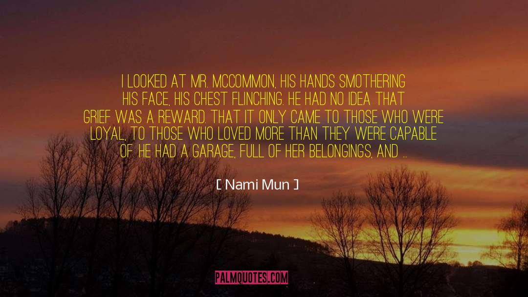 Nami Mun Quotes: I looked at Mr. McCommon,