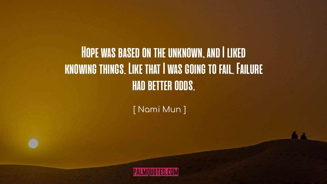 Nami Mun Quotes: Hope was based on the