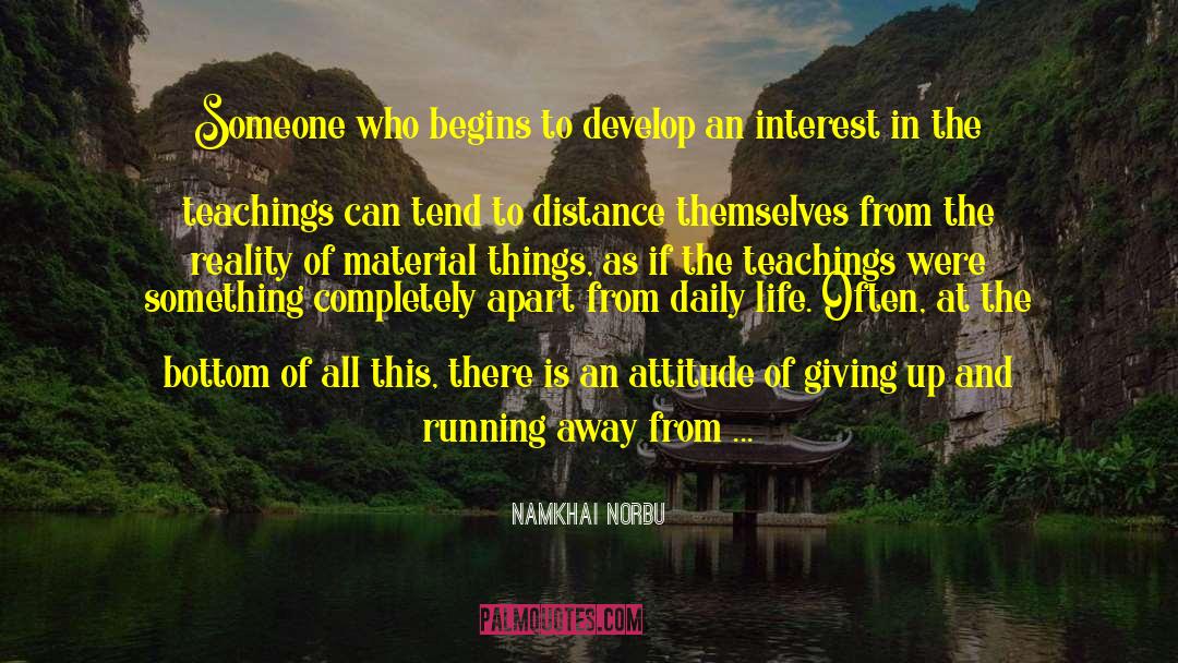 Namkhai Norbu Quotes: Someone who begins to develop