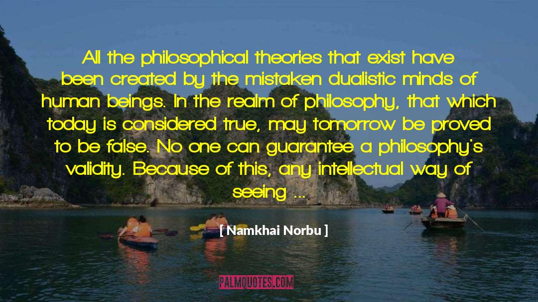 Namkhai Norbu Quotes: All the philosophical theories that