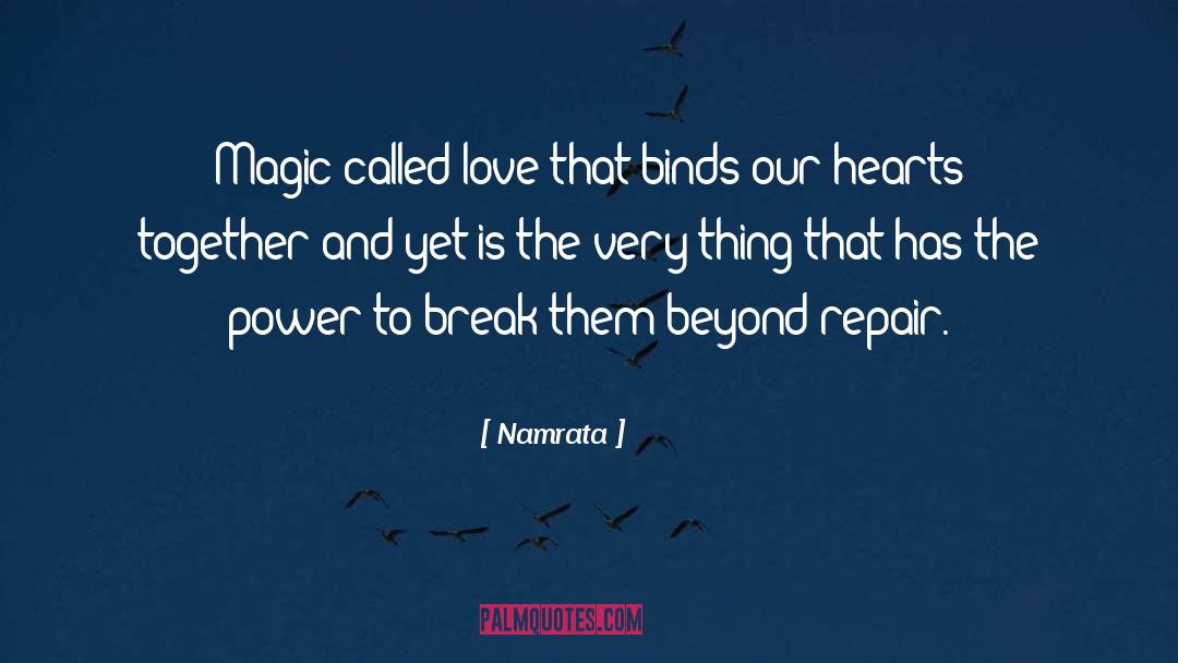 Namrata Quotes: Magic called love that binds