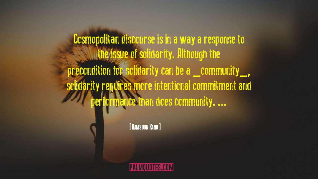 Namsoon Kang Quotes: Cosmopolitan discourse is in a