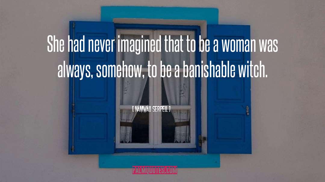 Namwali Serpell Quotes: She had never imagined that