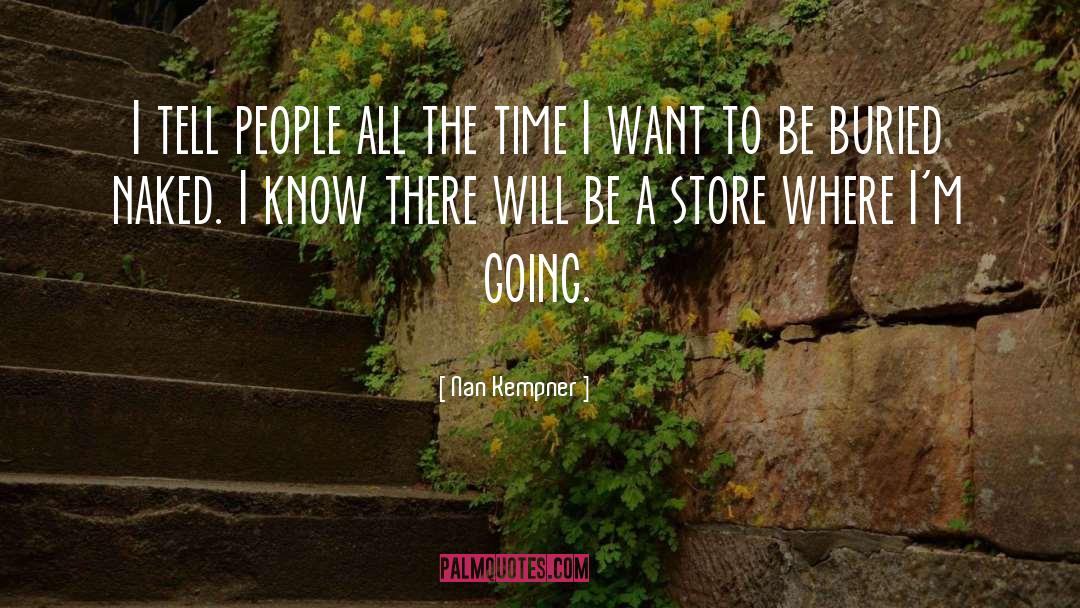 Nan Kempner Quotes: I tell people all the