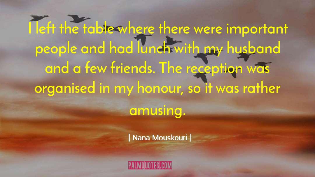 Nana Mouskouri Quotes: I left the table where