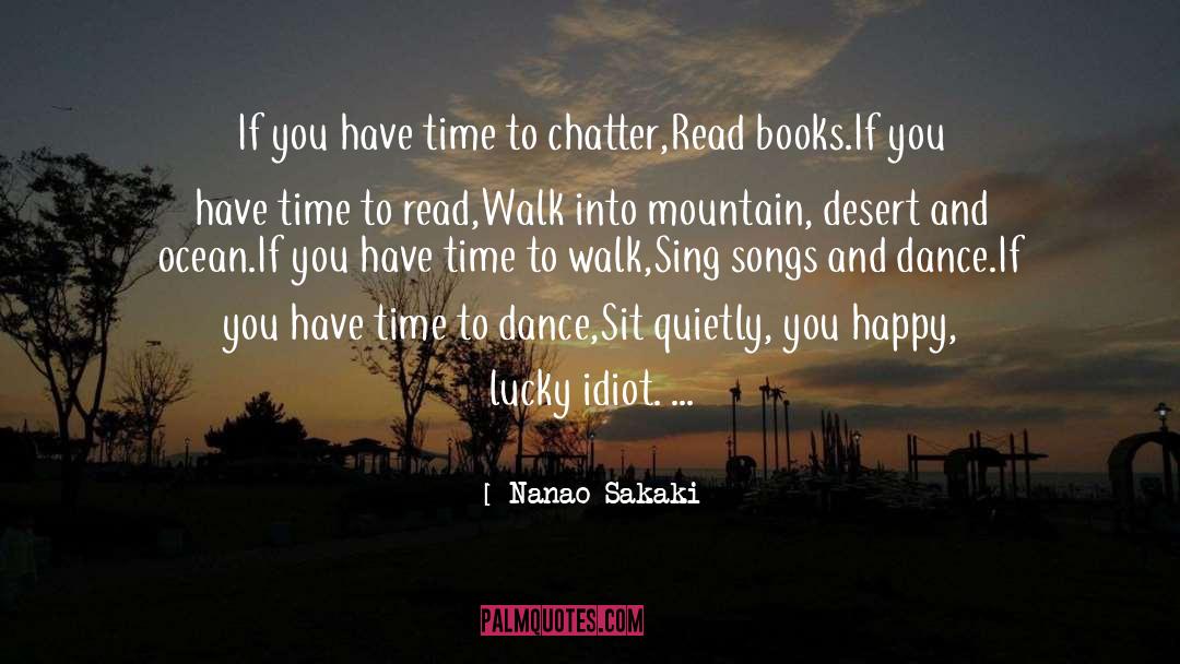 Nanao Sakaki Quotes: If you have time to