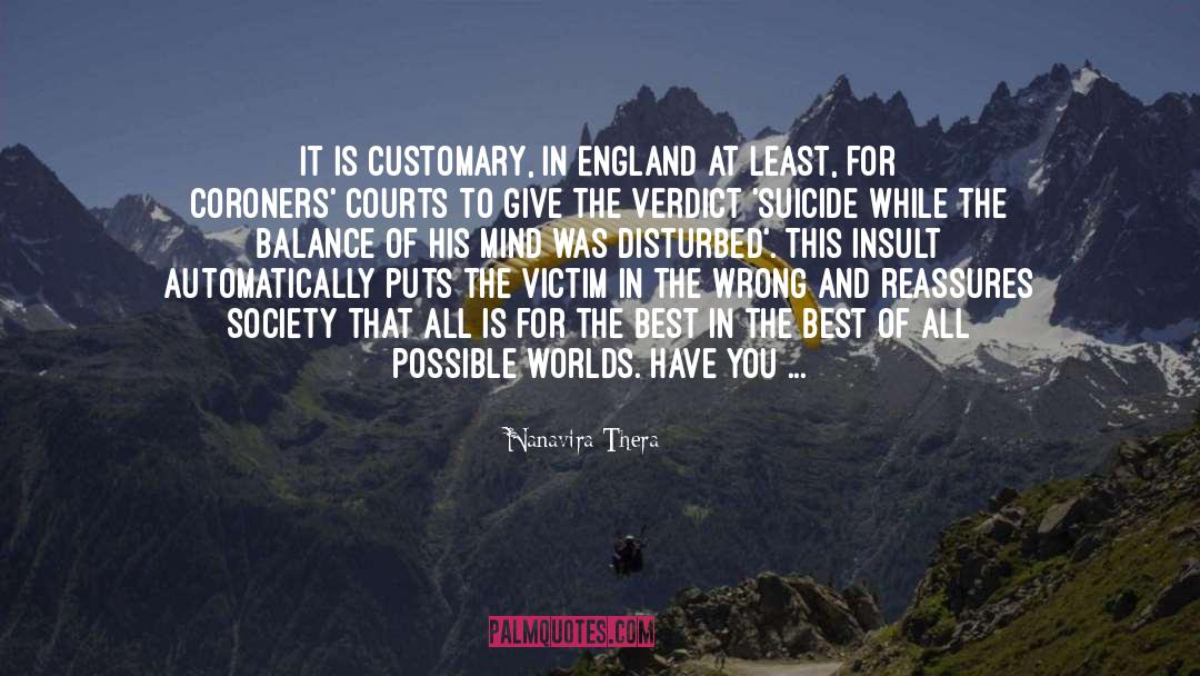 Nanavira Thera Quotes: It is customary, in England