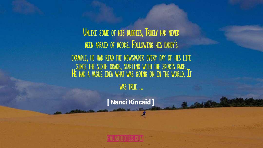 Nanci Kincaid Quotes: Unlike some of his buddies,
