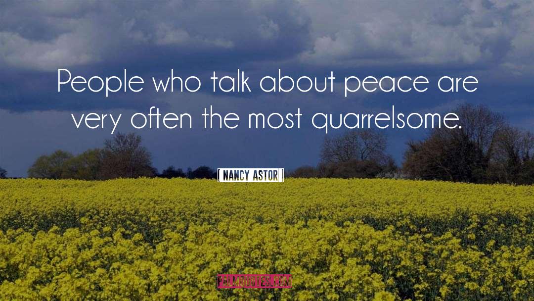 Nancy Astor Quotes: People who talk about peace