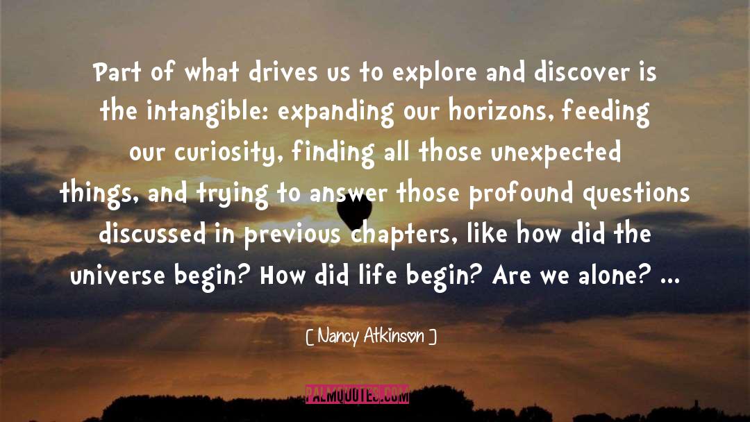 Nancy Atkinson Quotes: Part of what drives us